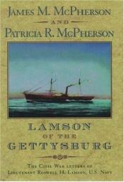 book cover of Lamson of the Gettysburg: the Civil War Letters of Lieutenant Roswell H. Lamson, U.S. Navy by James M. McPherson