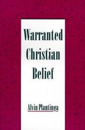book cover of Warranted Christian Belief by Alvin Plantinga