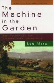 book cover of The Machine in the Garden by Leo Marx