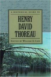 book cover of A historical guide to Henry David Thoreau by William E. Cain