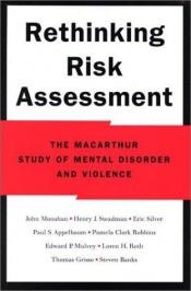 book cover of Rethinking Risk Assessment: The MacArthur Study of Mental Disorder and Violence by John Monahan