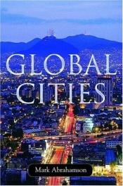 book cover of Global Cities by Mark Abrahamson