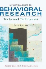 book cover of A Practical Guide to Behavioral Research : Tools and Techniques by Robert Sommer