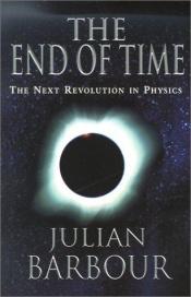 book cover of La fine del tempo: la rivoluzione fisica prossima ventura by Julian B. Barbour