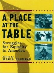 book cover of A Place at the Table: Struggles for Equality in America by Maria Fleming