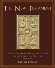 book cover of The New Testament: A Historical Introduction to the Early Christian Writings by Bart Ehrman