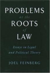 book cover of Problems at the Roots of Law: Essays in Legal and Political Theory by Joel Feinberg