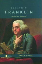 book cover of Benjamin Franklin: Inventing America (Oxford Portraits) by Edwin Gaustad