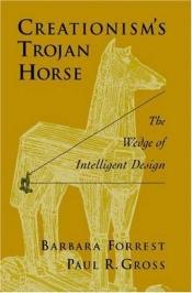 book cover of Creationism's Trojan Horse by Barbara Forrest|Paul R. Gross