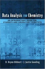 book cover of Data Analysis for Chemistry: An Introductory Guide for Students and Laboratory Scientists by D. Brynn Hibbert|J. Justin Gooding