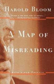 book cover of A map of misreading by Harold Bloom
