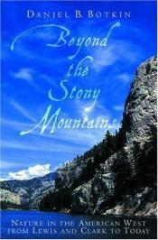 book cover of Beyond the Stony Mountains by Daniel Botkin