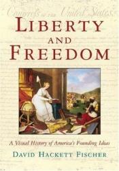 book cover of Liberty and freedom by David Hackett Fischer