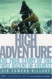 book cover of High Adventure: The True Story of the First Ascent of Everest by Edmund Hillary