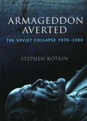 book cover of Armageddon averted by Stephen Kotkin