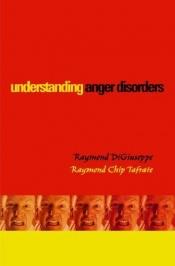 book cover of Understanding anger disorders by Raymond DiGiuseppe