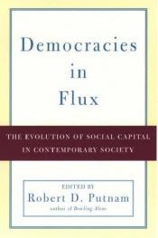 book cover of Democracies in Flux: The Evolution of Social Capital in Contemporary Society by Robert D. Putnam