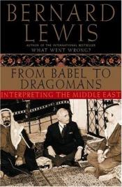book cover of From Babel to Dragomans by Bernard Lewis