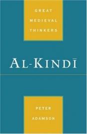 book cover of Al-Kind=i (Great Medieval Thinkers) by Peter Adamson