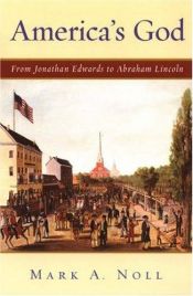 book cover of America's God: From Jonathan Edwards to Abraham Lincoln by Mark Noll