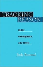 book cover of Tracking reason by Jody Azzouni