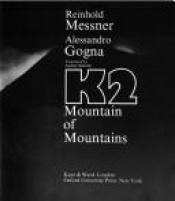 book cover of K2: Mountain of Mountains by Reinhold Messner