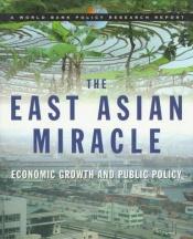 book cover of The East Asian miracle : economic growth and public policy by World Bank