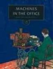book cover of Machines in the Office (Discoveries and Inventions) by Rodney Dale