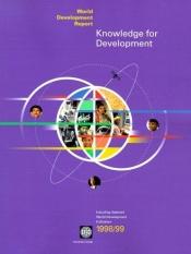 book cover of World Development Report 1998-1999: Knowledge for Development (World Development Report) by World Bank