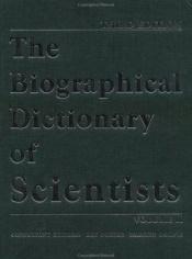 book cover of The Biographical Dictionary of Scientists: 2 Volume Set by Roy Porter
