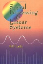 book cover of Signal Processing and Linear Systems by B. P Lathi
