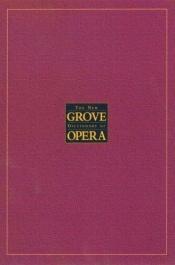 book cover of The New Grove Dictionary of Opera : 4 volumes by Stanley Sadie