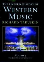 book cover of Music in the late twentieth century by Richard Taruskin