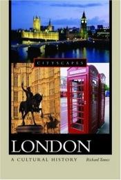 book cover of London: A Cultural History (Cityscapes) by Richard Tames