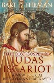 book cover of The Lost Gospel of Judas Iscariot by Bart D. Ehrman