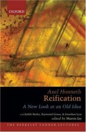 book cover of Reification: A New Look at an Old Idea (Berkeley Tanner Lectures) by Axel Honneth