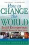 How to Change the World: Social Entrepreneurs and the Power of New Ideas SOC 4.1