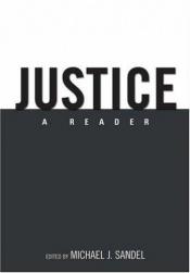 book cover of Justice : a reader by Michael J. Sandel