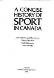 book cover of A Concise History of Sport in Canada by Don Morrow