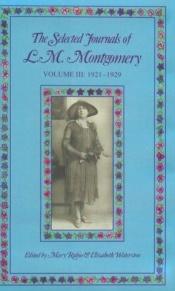 book cover of The Selected Journals of L. M. Montgomery Volume III: 1921-1929 by L. M. Montgomery