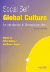 book cover of Social Self Global Culture by Peter Beilharz
