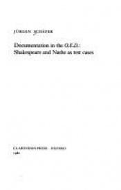 book cover of Documentation in the O.E.D. : Shakespeare and Nashe as test cases by Jürgen Schäfer