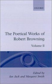 book cover of The Poetical Works of Robert Browning : Volume II by Robert Browning