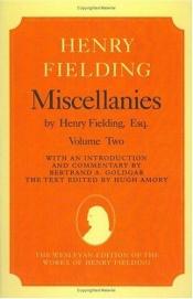 book cover of Miscellanies by Henry Fielding, Esq: Volume Two (Wesleyan Edition of the Works of Henry Fielding) by Henry Fielding