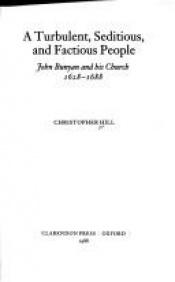 book cover of A Turbulent, Seditious, and Factious People; John Bunyan and His Church 1628-168 by Christopher Hill
