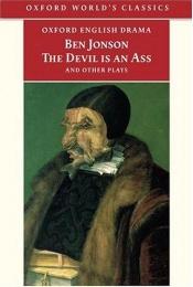 book cover of The Devil Is an Ass and Other Plays by Ben Jonson
