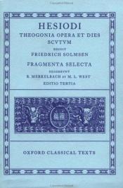 book cover of Hesiodi theogonia, opera et dies, scutum by Hesiod