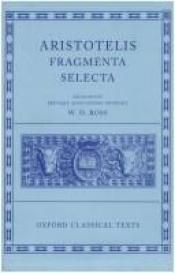 book cover of Fragmenta Selecta (Oxford Classical Texts Ser) by Aristotel
