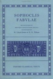 book cover of SOPHOCLIS FABULAE. Edited by H. Lloyd-Jones & N.G. Wilson. Oxford classical Texts by Sophocles