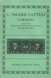 book cover of C. Valerii Catvlli Carmina by Catullus